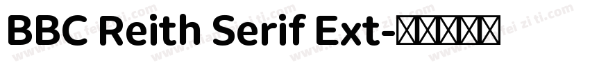 BBC Reith Serif Ext字体转换